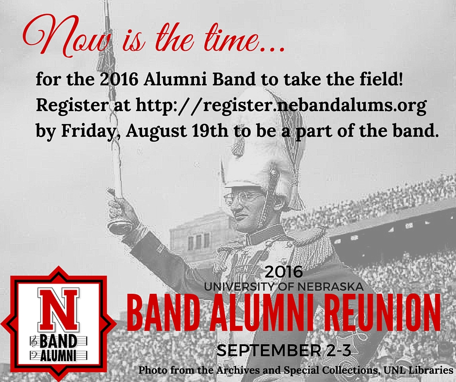 Now is the time for the 2016 Alumni Band to take the field. Register at https://register.nebandalums.org